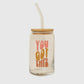 You Got This-Glass can