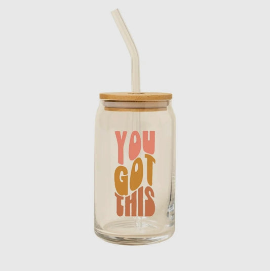 You Got This-Glass can
